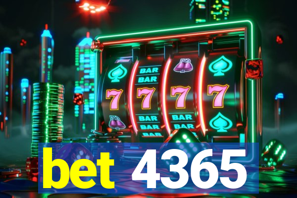 bet 4365